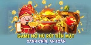 Các giải jackpot từ nổ hũ rút tiền mặt